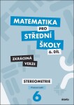 Matematika pro střední školy 6.díl Zkrácená verze