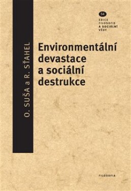 Environmentální devastace sociální destrukce Oleg Suša,