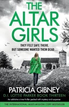 The Altar Girls (Lottie Parker 3) - Patricia Gibneyová