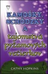 Kamošky, schôdzky tajomstvá pyžamových večierkov Cathy Hopkins