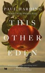 This Other Eden - Paul Harding