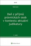 Daň příjmů právnických osob kontextu aktuální judikatury Tomáš Jaroš