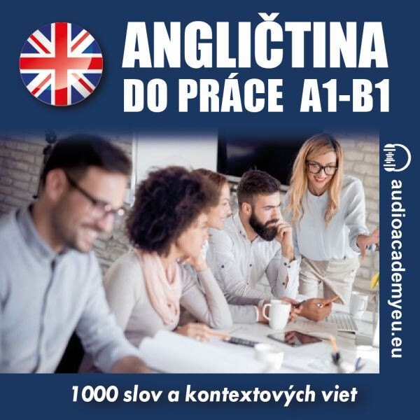 Angličtina do práce A1-B1 - audioacaemyeu