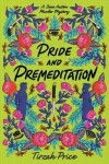 Pride and Premeditation, 1. vydání - Tirzah Price