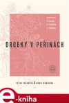 Drobky peřinách Marie Maderová