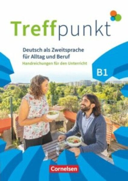 Treffpunkt Allgemeine Ausgabe B1: Gesamtband. Handreichungen für den Unterricht - Dusemund-Brackhahn, Carmen