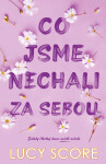 Co jsme nechali za sebou - Lucy Score