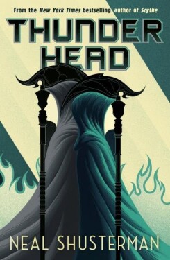 Arc of a Scythe 2: Thunderhead - Neal Shusterman