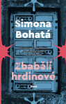 Zbabělí hrdinové - Simona Bohatá