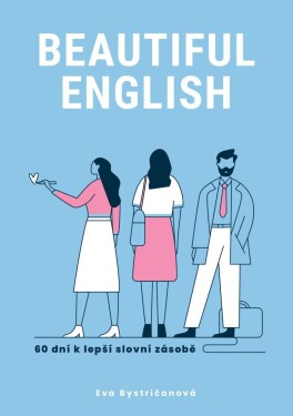 Beautiful English, 60 dní k lepší slovní zásobě - Eva Bystričanová