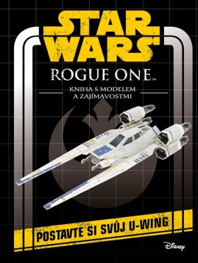Star Wars Rogue One Kniha modelem zajímavostmi