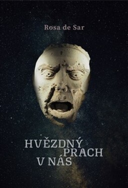 Hvězdný prach v nás - Rosa de Sar