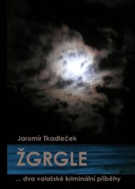 Žgrgle Jaromír Tkadleček