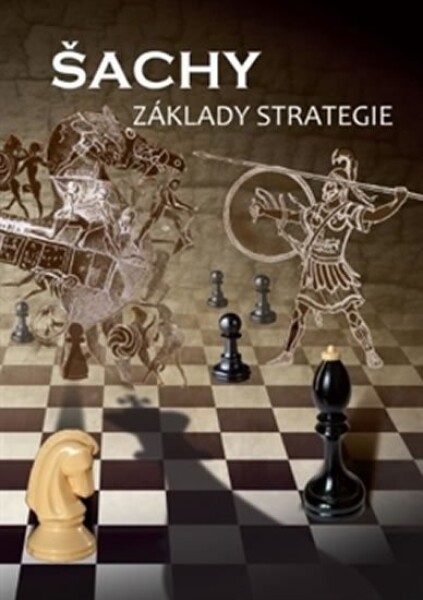 Šachy, základy strategie Richard Biolek