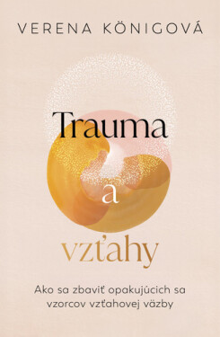 Trauma a vzťahy - Verena König