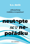 Neutopte se nepořádku