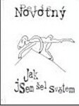 Jak jsem šel světem Petis Novotný