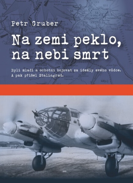 Na zemi peklo, na nebi smrt - Petr Gruber