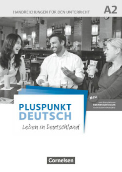Pluspunkt Deutsch - Leben in Deutschland. A2: Gesamtband. Handreichungen für den Unterricht