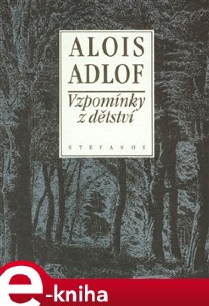 Vzpomínky z dětství - Alois Adlof e-kniha