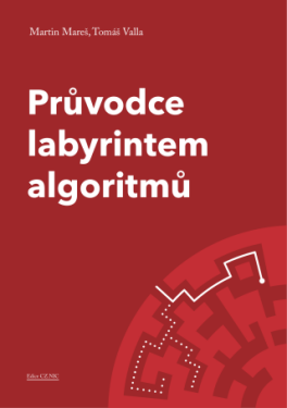 Průvodce labyrintem algoritmů - Martin Mareš, Tomáš Valla - e-kniha