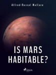 Is Mars Habitable? - Wallace Alfred Russel