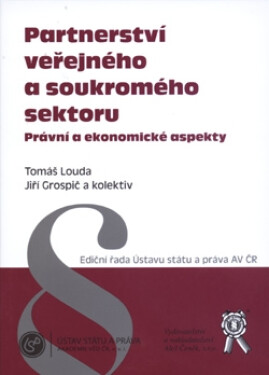 Partnerství veřejného a soukromého sektoru: právní a ekonomické aspekty - Tomáš Louda