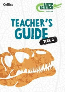 Snap Science Teacher's Guide 3 (2nd Edition) - Allen, David; Beverley Nicola; Hiscock Naomi; Lawrence Liz; Pottle Jules; Seeley, Claire