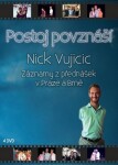 Postoj povznáší Nick Vujicic