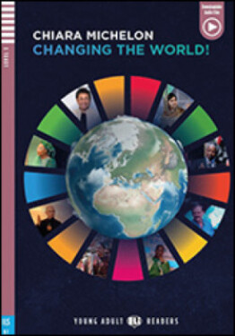 Young Adult ELi Readers Stage 3 (cef B1): Changing the World + Downlodable Multimedia - MICHELON, CHIARA