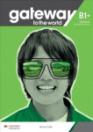 Gateway to the World Maturita Edition B1+ Workbook and Student´s App