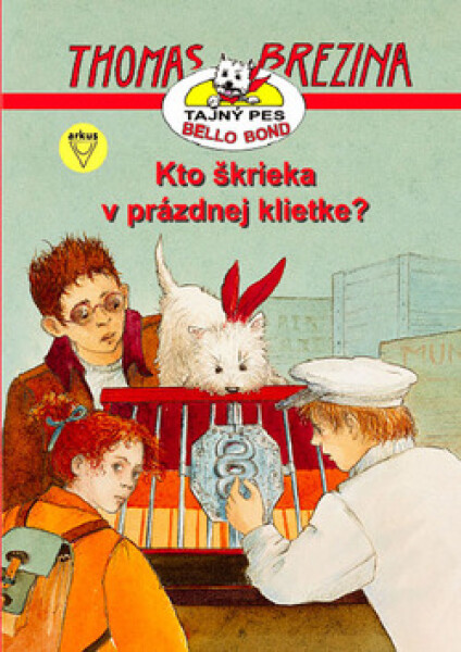 Kto škrieka v prázdnej klietke? - Thomas Conrad Brezina