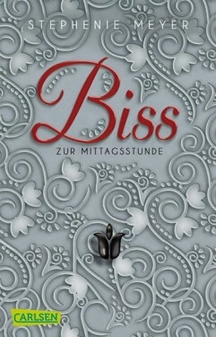 Biss zur Mittagsstunde (Bella und Edward 2), 1. vydání - Stephenie Meyer