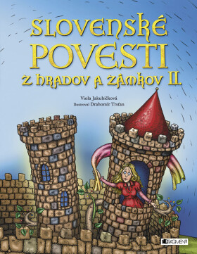 Slovenské povesti z hradov a zámkov II. - Viola Jakubičková