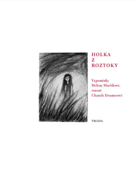 Holka z Roztoky - Helena Maršíková