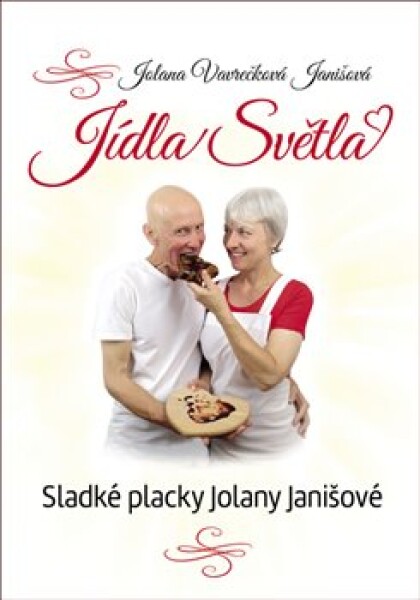 Jídla Světla - Sladké placky Jolany Janišové - Jolana Vavrečková Janišová