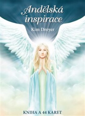 Andělská inspirace Kim Dreyer