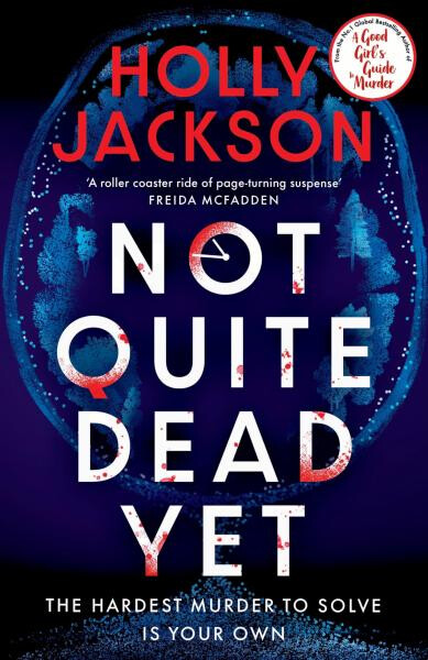 Not Quite Dead Yet - Holly Jacksonová