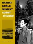 Návrat Krále Šumavy Agent-chodec Vojtěch Mašek,
