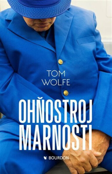 Ohňostroj marnosti (poškozená) - Tom Wolfe