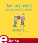 Jak na prevíta. Rady pro babičky dědečky