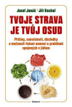 Tvoje strava je tvůj osud - Jiří Kuchař