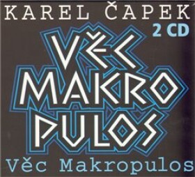 Věc Makropulos Karel Čapek