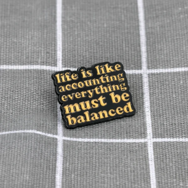 Pinarna.cz Life is like accounting everything must be balanced / Život je jako účetnictví, všechno musí být v souladu/rovnováze
