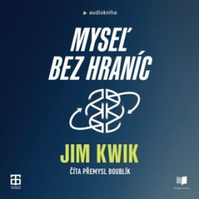 Myseľ bez hraníc - Jim Kwik - audiokniha