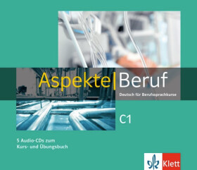 Aspekte Beruf C1 - 5Audio CD zum Kursbuch/Übungsbuch - Ute Koithan
