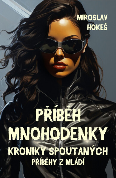 Příběh mnohodenky - Miroslav Hokeš