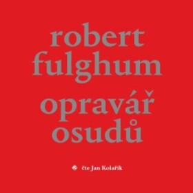 Opravář osudů - Robert Fulghum - audiokniha