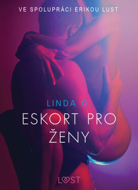 Eskort pro ženy – Sexy erotika - Linda G.