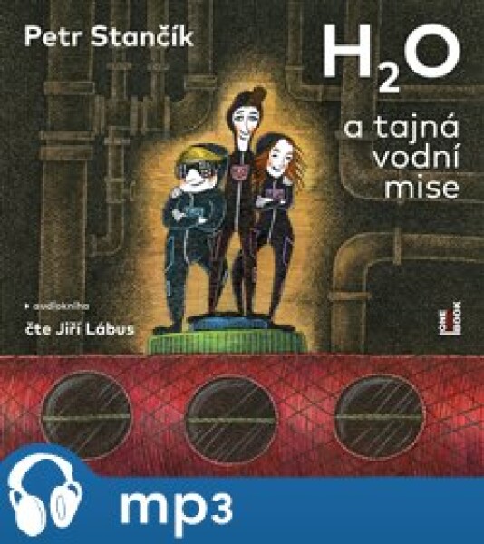 H2O a tajná vodní mise, mp3 - Petr Stančík